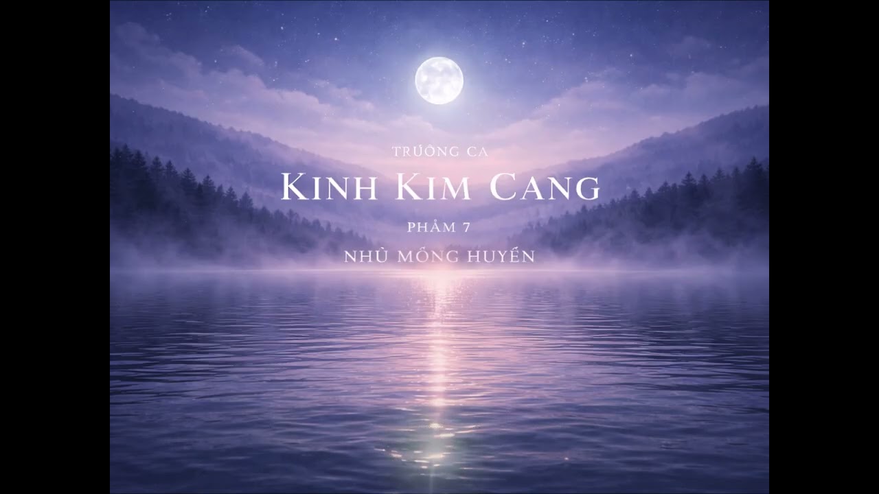 TRƯỜNG CA KINH KIM CANG - PHẨM 7 - Thực hiện: Võ Tá Hân (với sự hỗ trợ của AI)