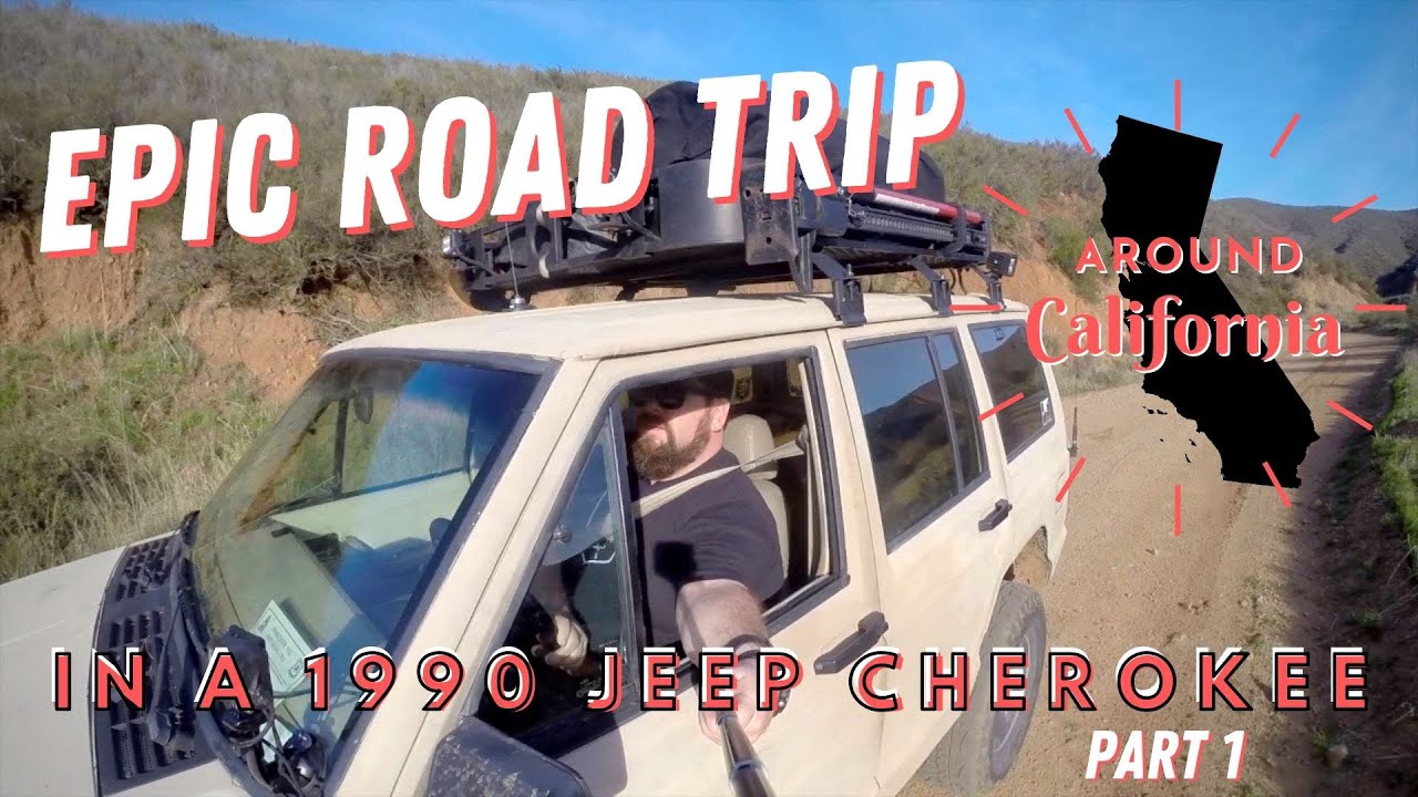 Road Trip Around California in a 1990 Jeep Cherokee - Part 1
