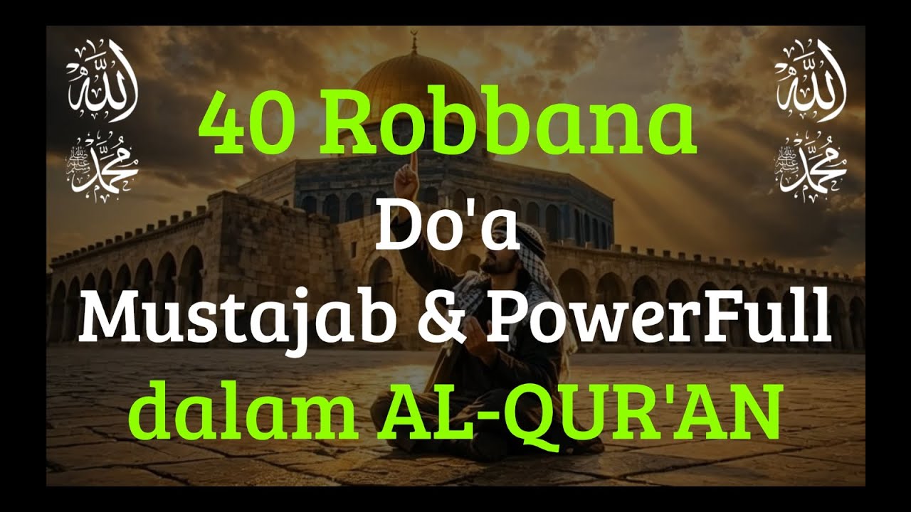 40 Robbana Doa Mustajab & Power Full dalam AL-QUR'AN  #allah #muhammadﷺ #doa #dzikir #sholawat