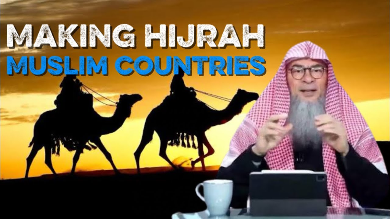 Is Making Hijrah to a Muslim Country Obligatory? | Assim Al Hakeem