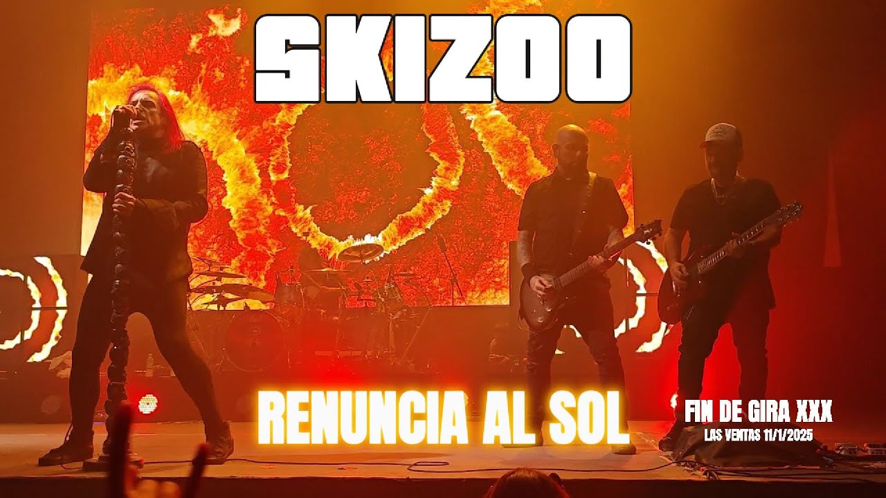 🤟🏻 SKIZOO: RENUNCIA AL SOL [FIN DE GIRA XXX MADRID 11/01/2025]
