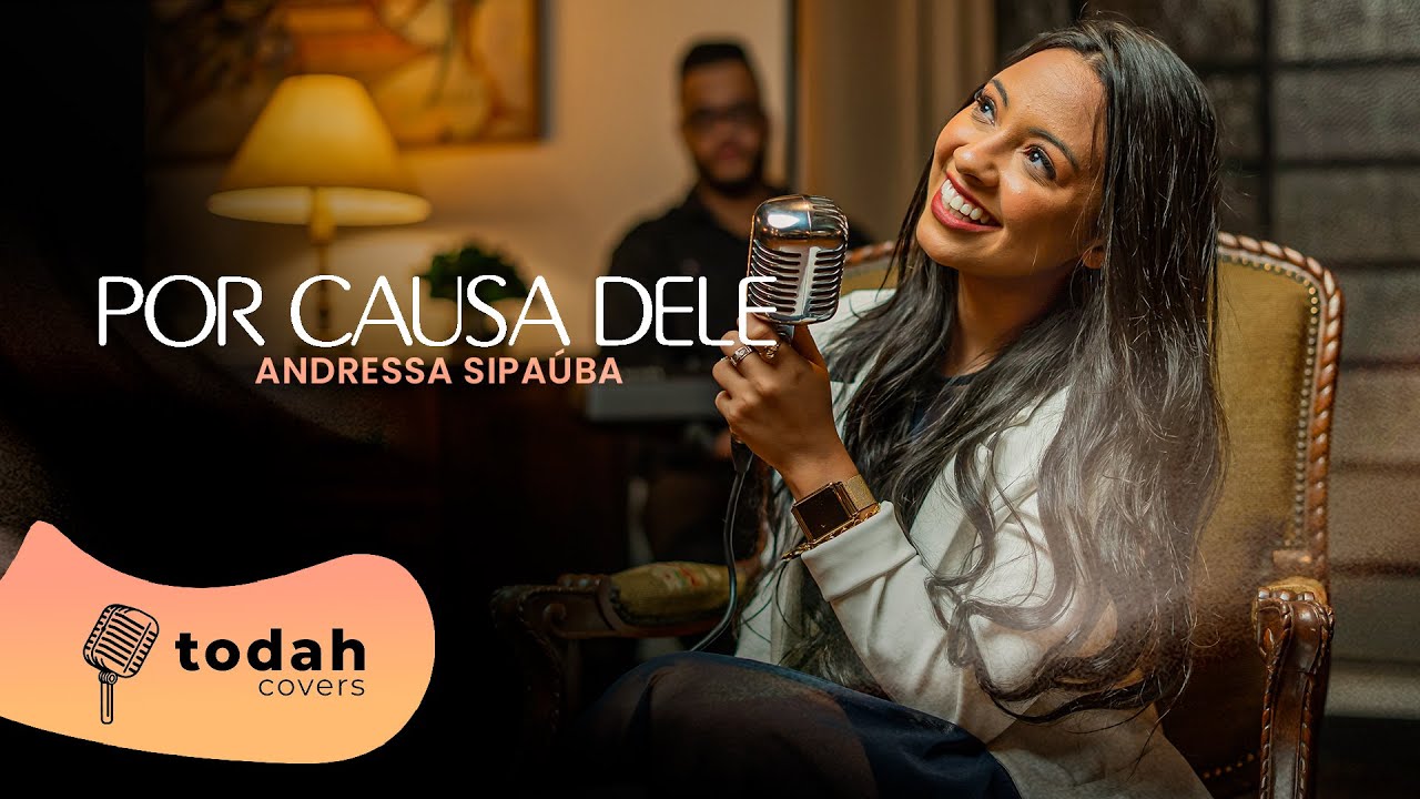 Andressa Sipaúba | Por Causa Dele [Cover Kellen Byanca]