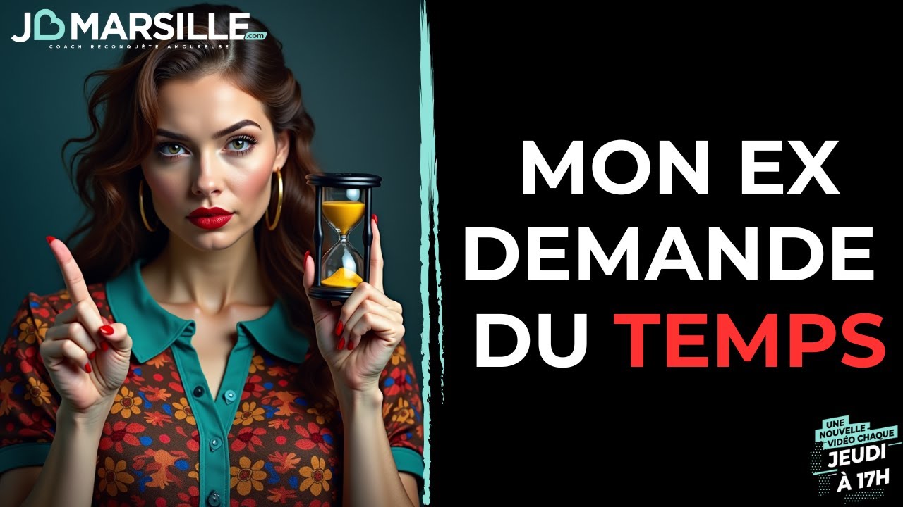 Mon Ex demande du temps: comment réagir?