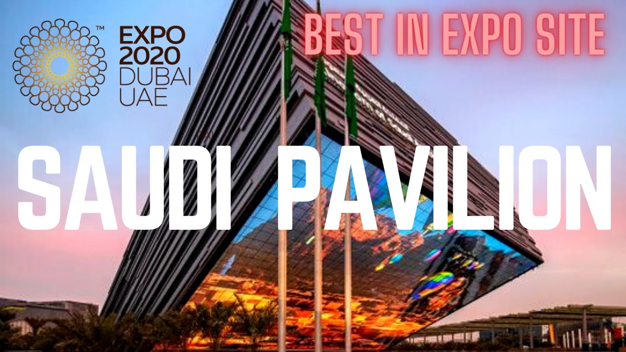Saudi Arabia Pavilion Expo 2020 Dubai