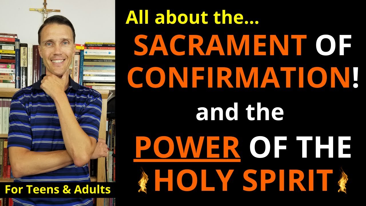 Confirmation in the Catholic Church (Catholic Confirmation and the Holy Spirit!)
