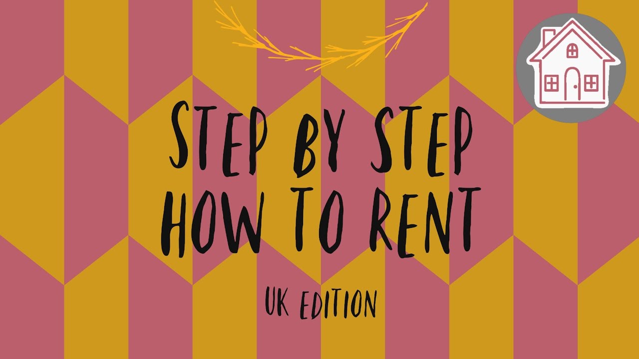 How to rent | how to actually rent a property UK