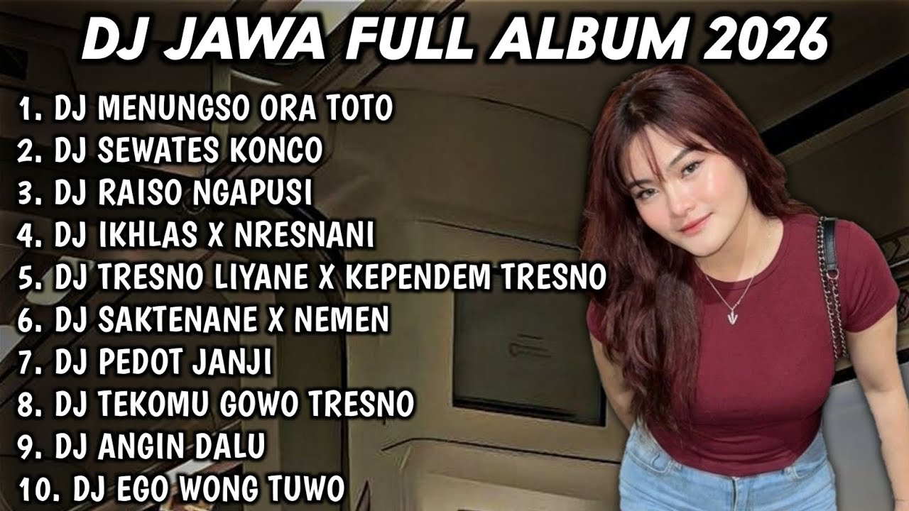 DJ JAWA FULL ALBUM FULL BASS TERBARU 2026 DJ MENUNGSO ORA TOTO🎵DJ SEWATES KONCO🎵DJ RAISO NGAPUSI