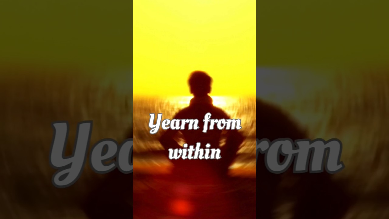Yearn from Within #yearning