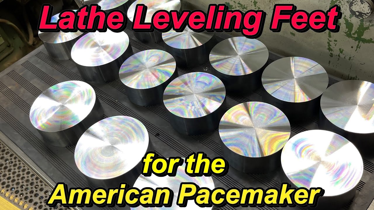 Machining Lathe Leveling Feet for the American Pacemaker Lathe