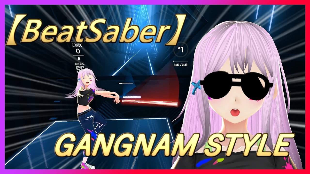 【舞ってみた】江南スタイル (GANGNAM STYLE) - Full body tracking -【BeatSaber】