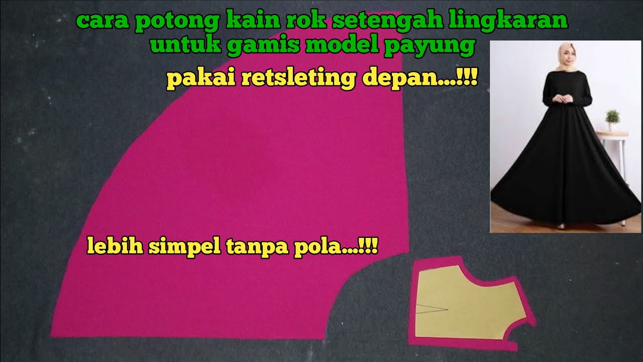 tutorial memotong kain untuk membuat gamis payung setengah lingkaran pakai retsleting depan
