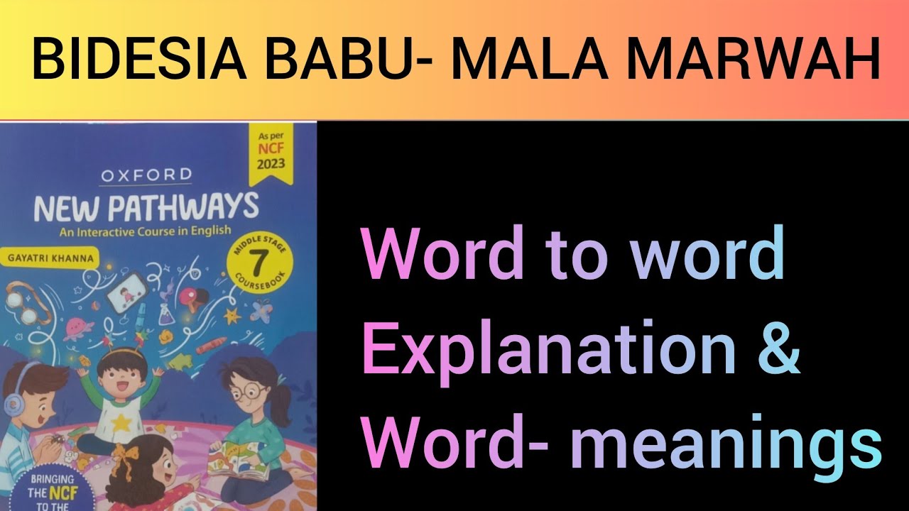 7th English# Bidesia Babu# explanation# word- meanings