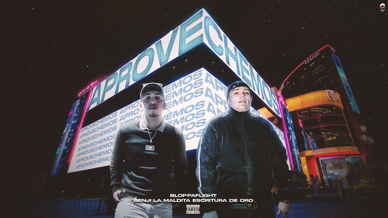 APROVECHEMOS - BLOPPAFLIGHT ft. BENJI LA MALDITA ESCRITURA DE ORO [Prod. Tresfilms x Prod. Matyboyz