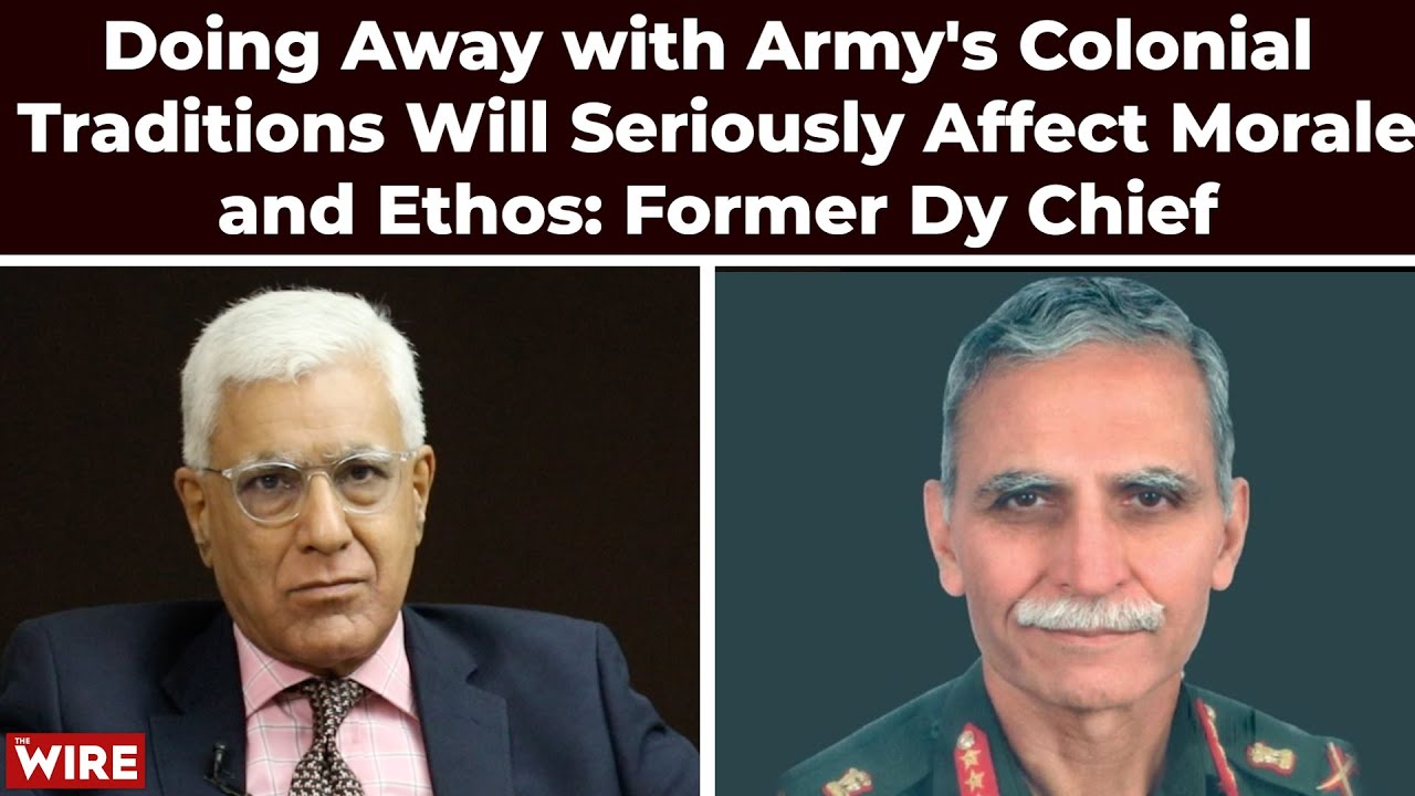 Doing Away with Army's Colonial Traditions Will Seriously Affect Moraleand Ethos: Former Dy Chief