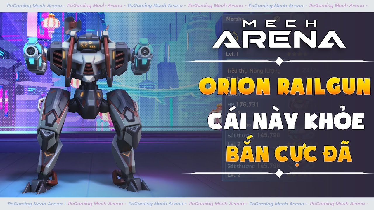 Quá mạnh nha - Orion Railgun 12 - Mech Arena