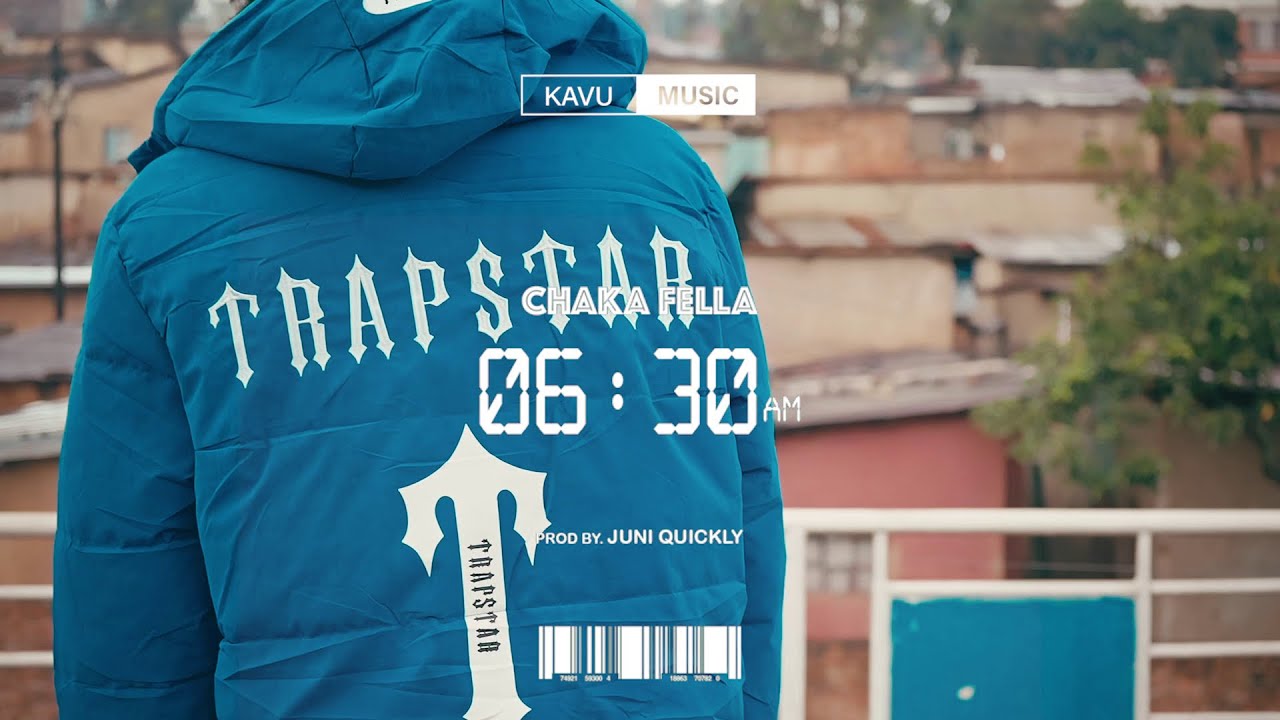 CHAKA FELLA - 6:30 AM [Official video]2024