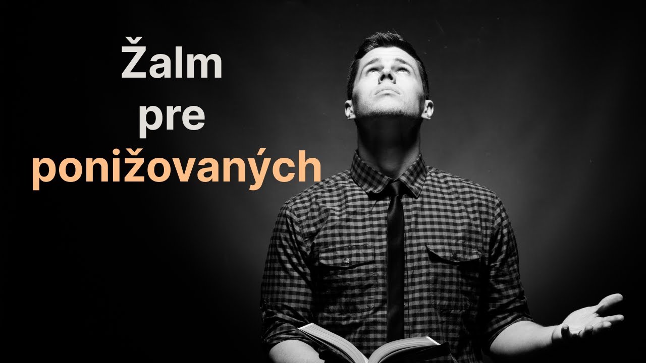 Žalm pre ponižovaných