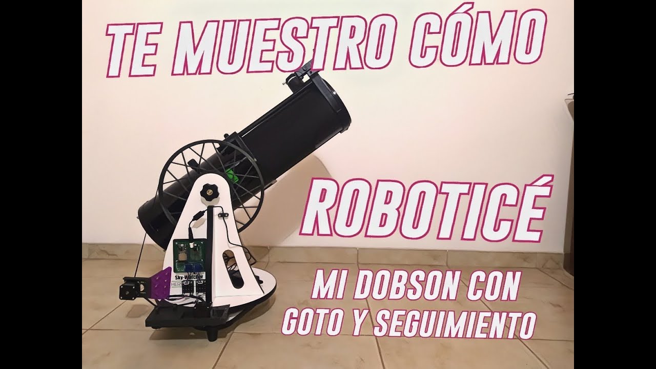 Roboticé mi Dobson de 150mm - GOTO y seguimiento