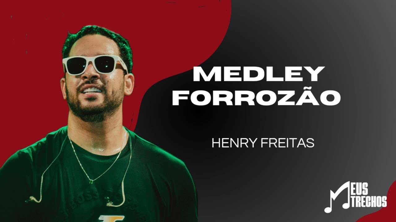 MEDLEY FORROZÃO - HENRY FREITAS