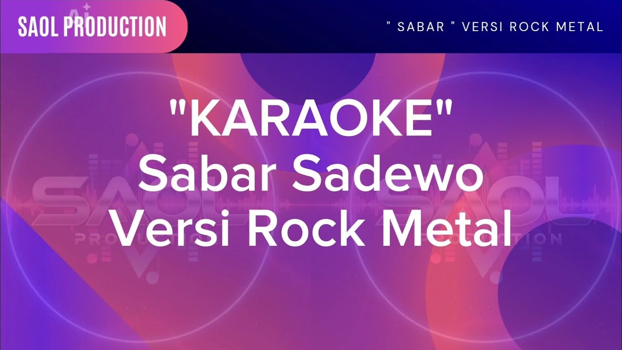 Karaoke - Sabar (Versi Rock Metal) Saol production 