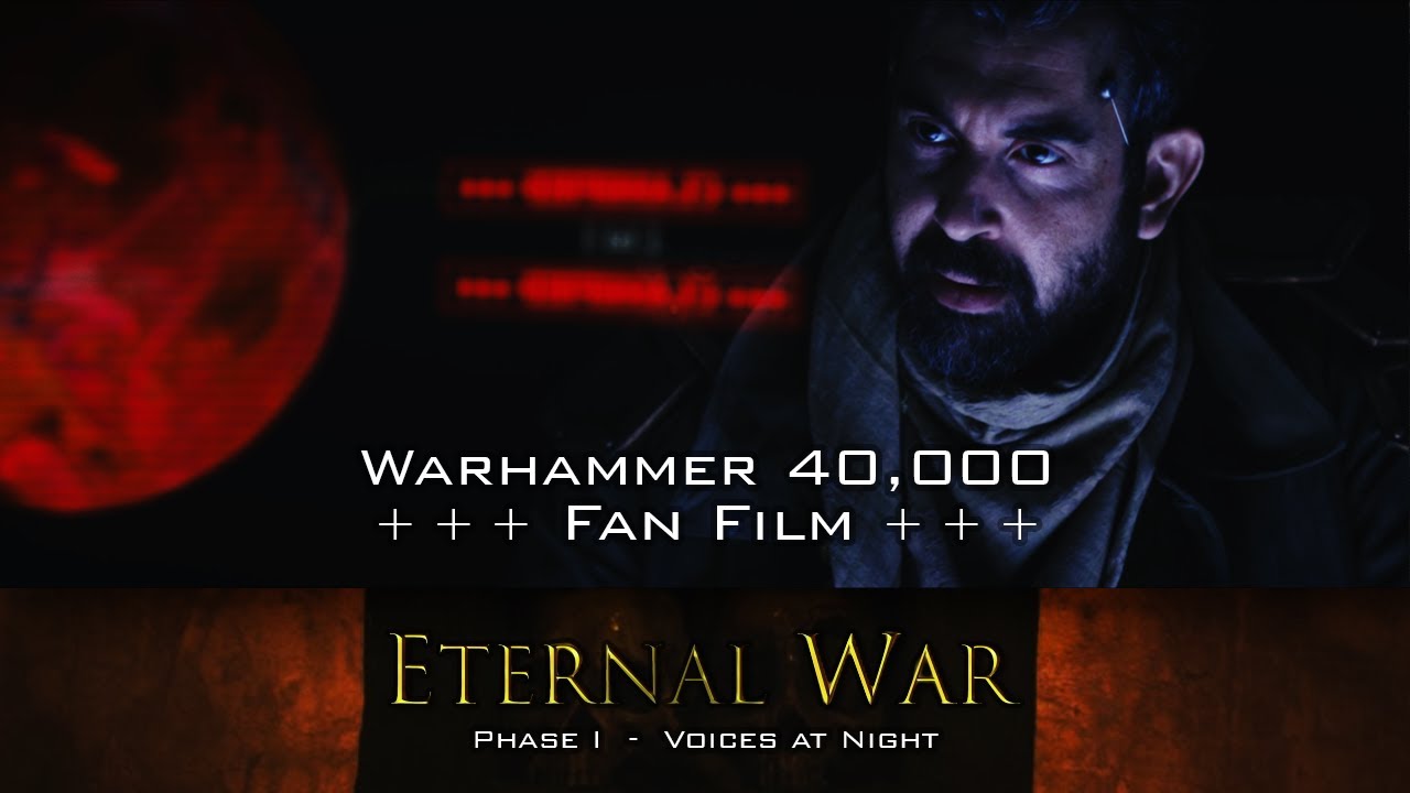 ETERNAL WAR - Phase 1: Voices at Night +++ Warhammer 40k web series created by fans
