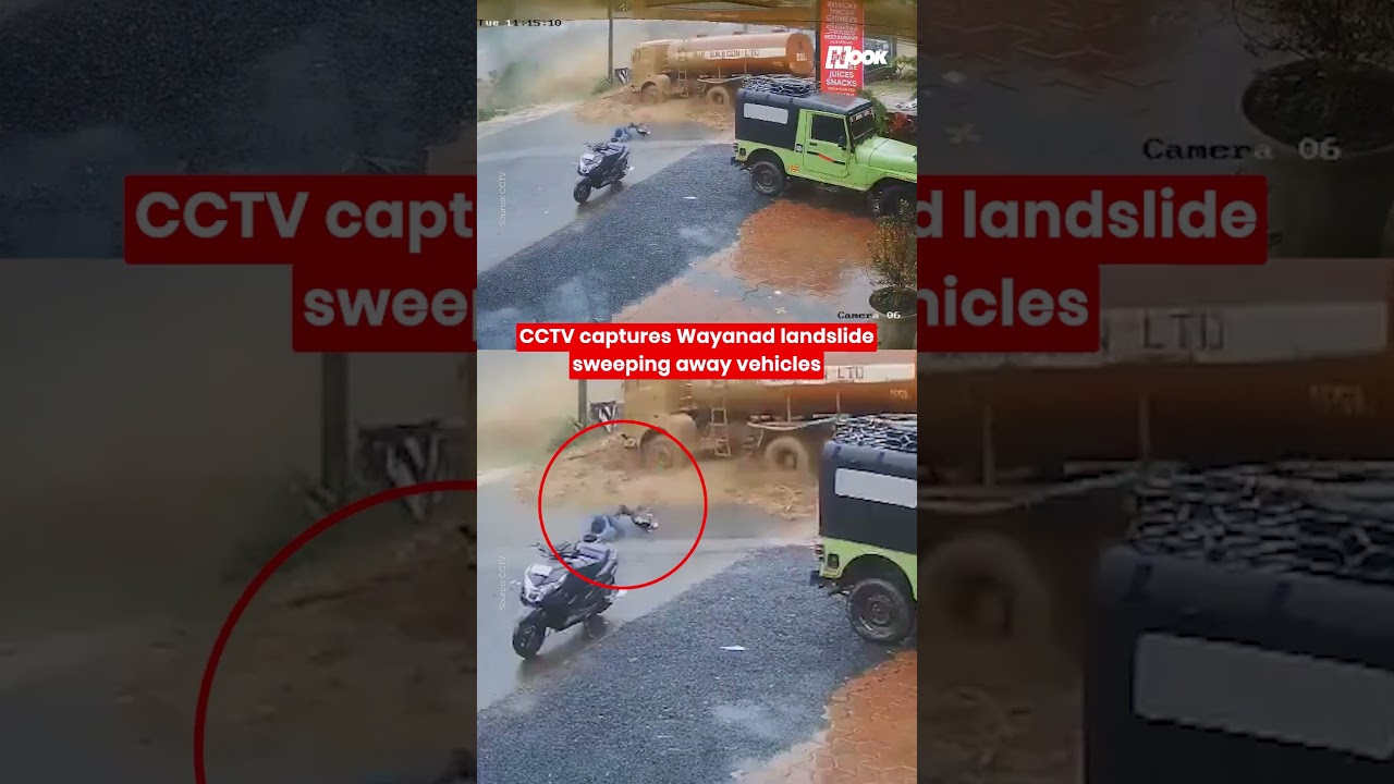 CCTV captures Wayanad landslide sweeping away vehicles