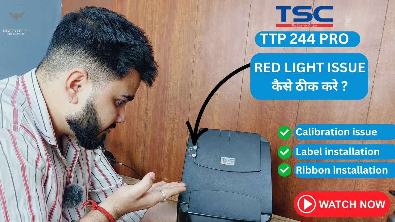 TSC TTP 244 PRO में RED LIGHT ISSUE कैसे ठीक करे ?