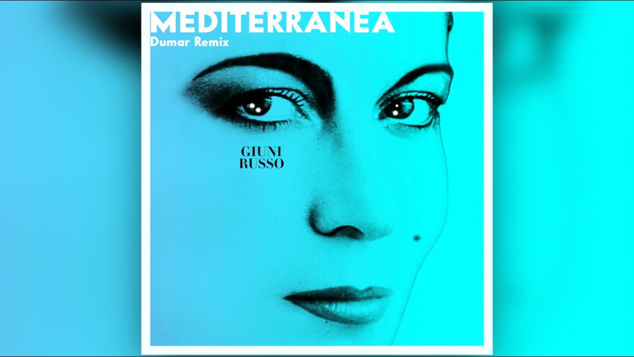 MEDITERRANEA (Dumar Remix) Giuni Russo