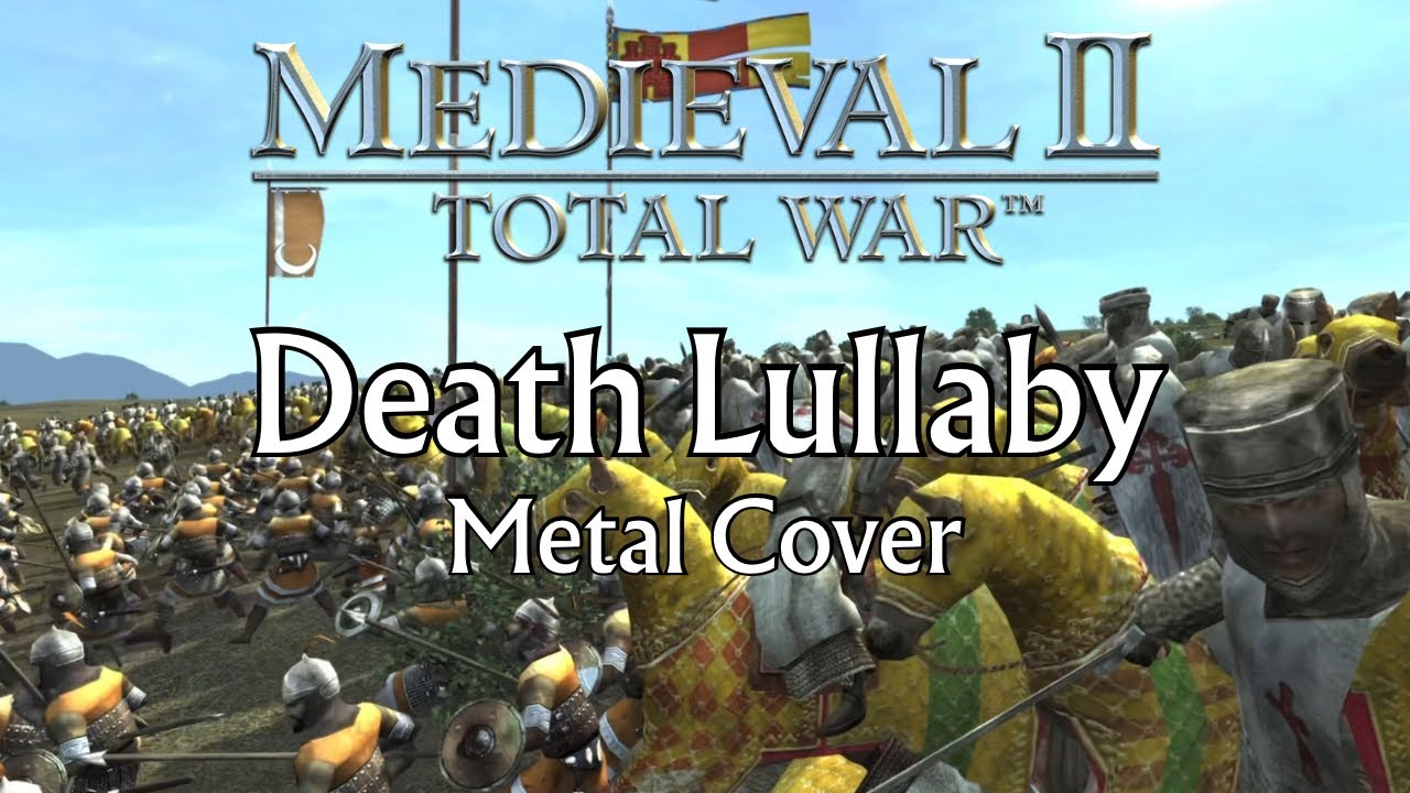 Death Lullaby - Medieval 2: Total War (Metal Cover)