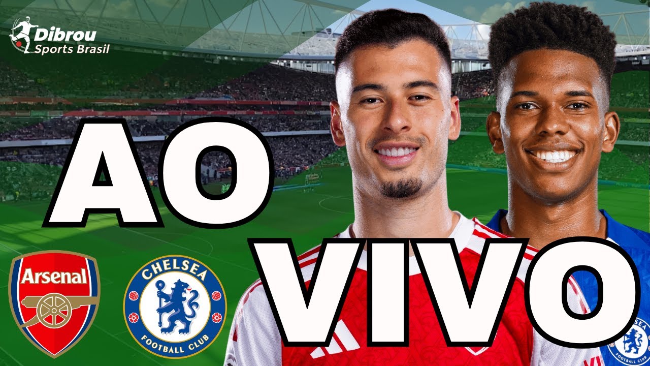 ARSENAL X CHELSEA AO VIVO COPA DA LIGA INGLESA DIRETO DO EMIRATES STADIUM