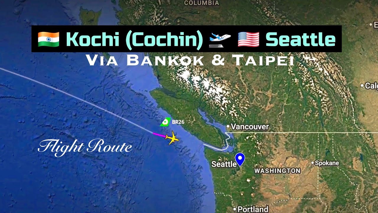 KOCHI 🇮🇳 to SEATTLE 🇺🇸 Flight Route ✈️ Thai Airways / EVA