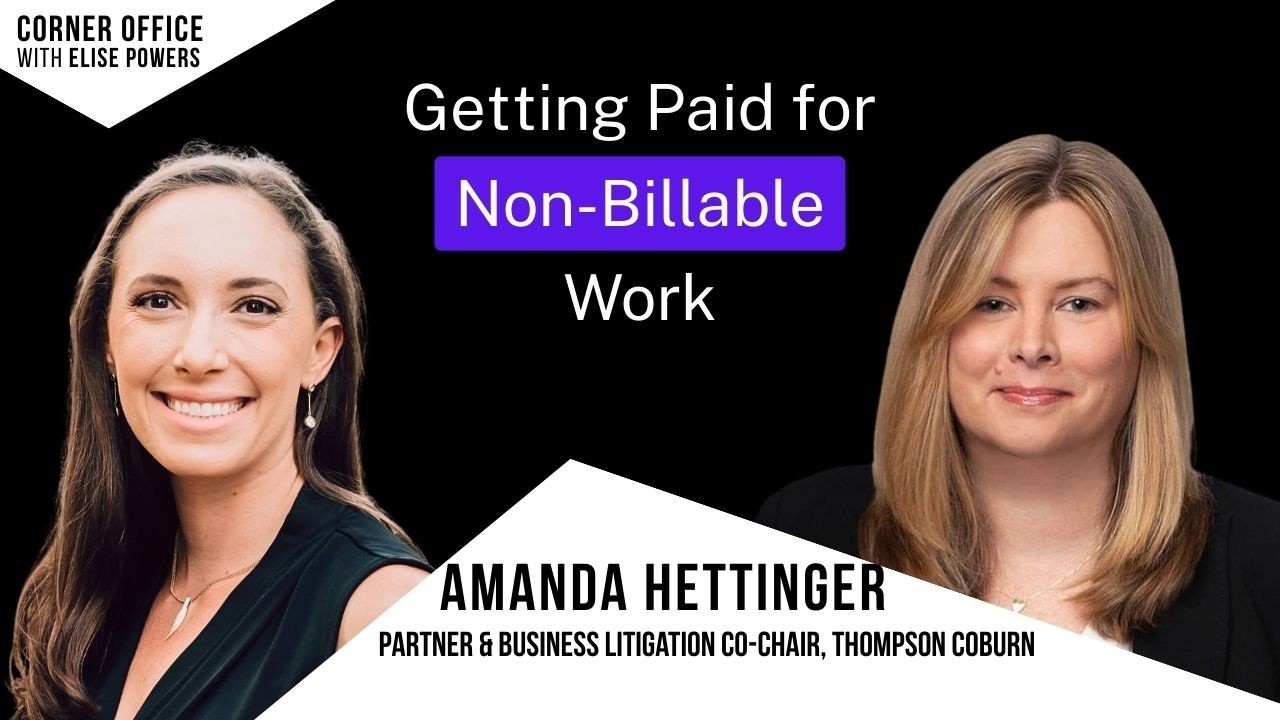 Getting Paid for Non-Billable Work with Thompson Coburn Partner