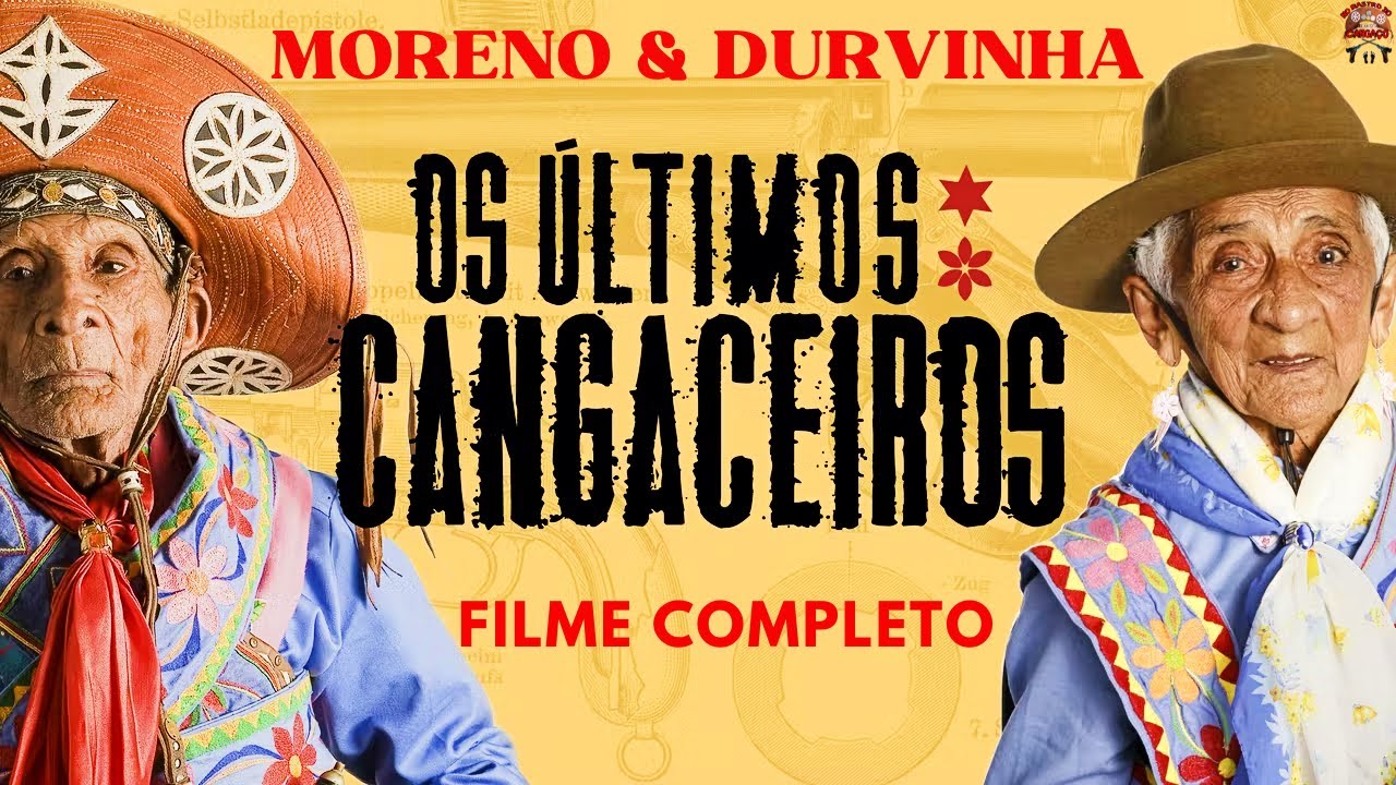 OS ÚLTIMOS CANGACEIROS ( MORENO E DURVINHA - GENTE DE LAMPIÃO ) DOCOMENTÁRIO