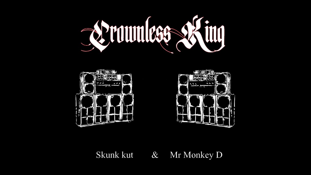 Crownless King - Skunk kut & Mr Monkey D