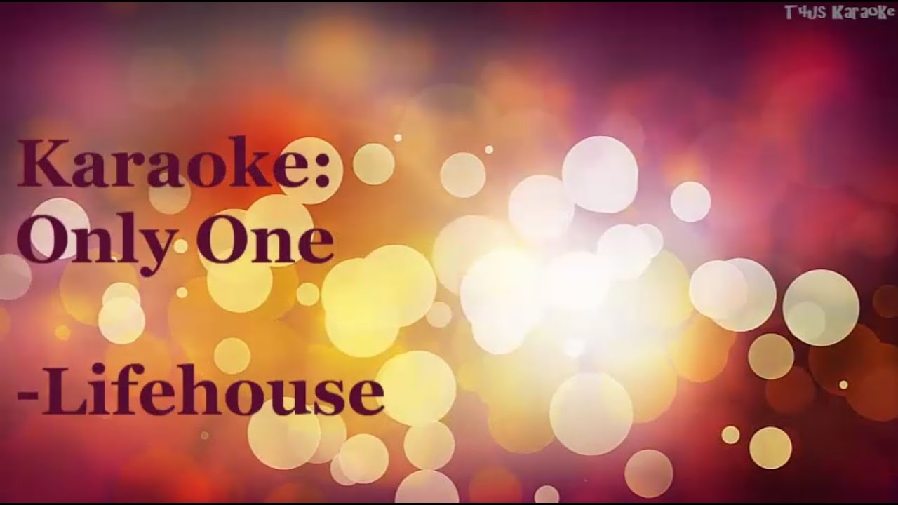 Only One - Lifehouse (Karaoke Version)