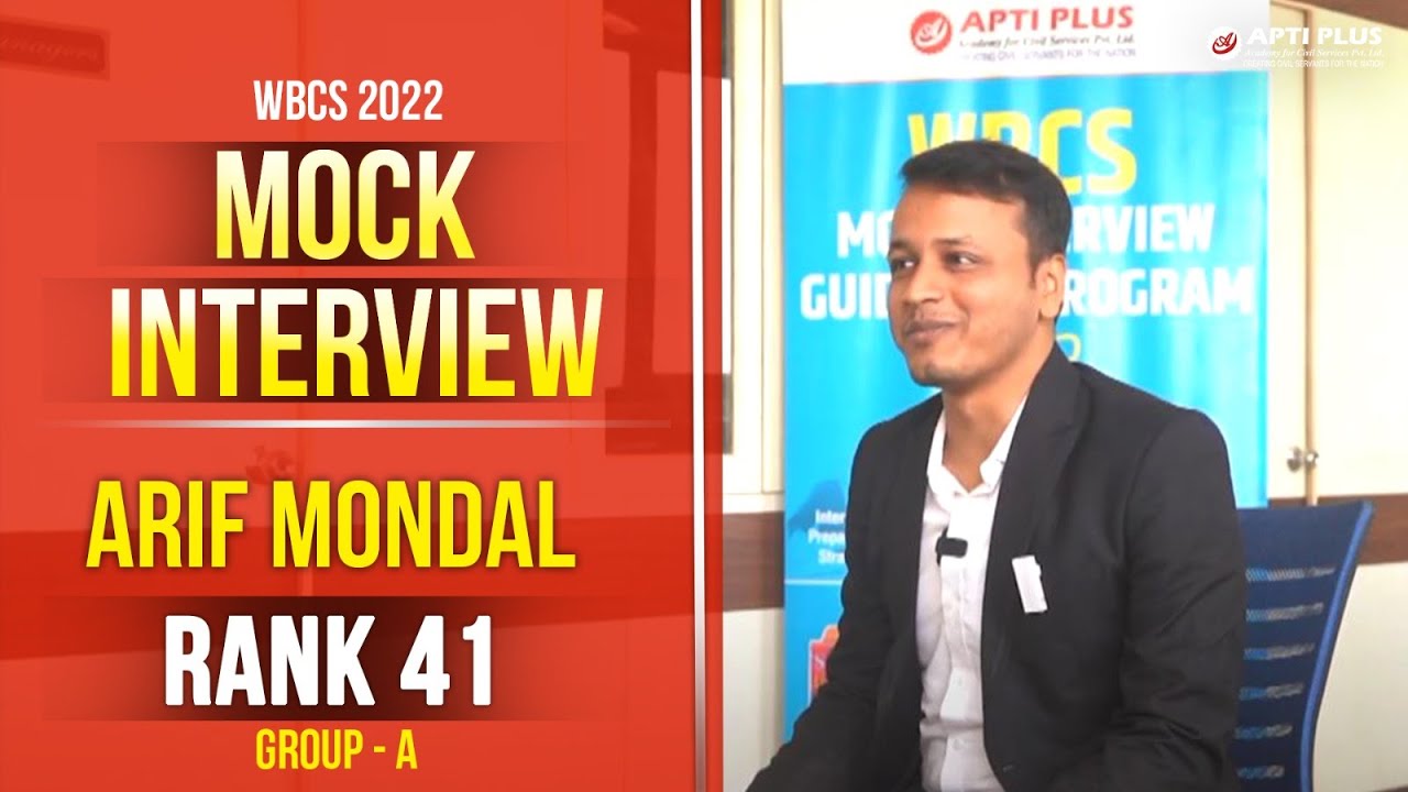 ARIF MONDAL || RANK 41  || WBCS 2022 || WBCS MOCK INTERVIEW || APTI PLUS