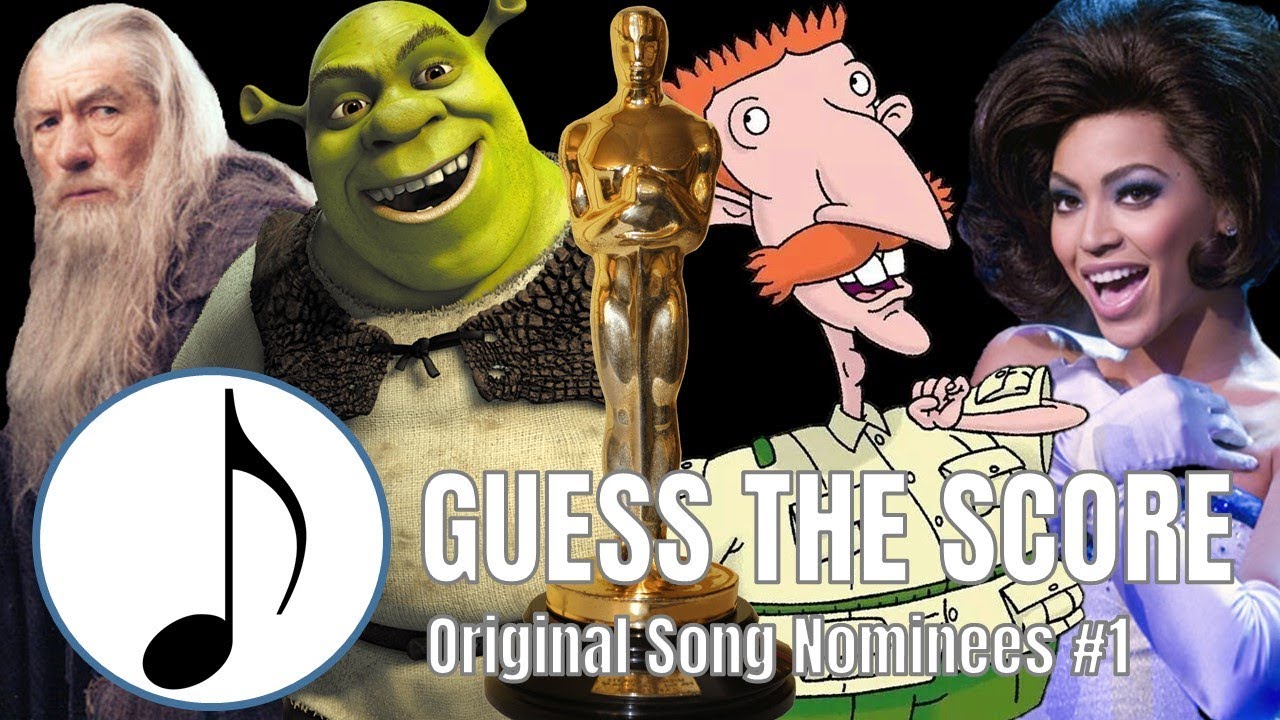 GUESS THE SCORE - BEST NOMINATED SONGS #1