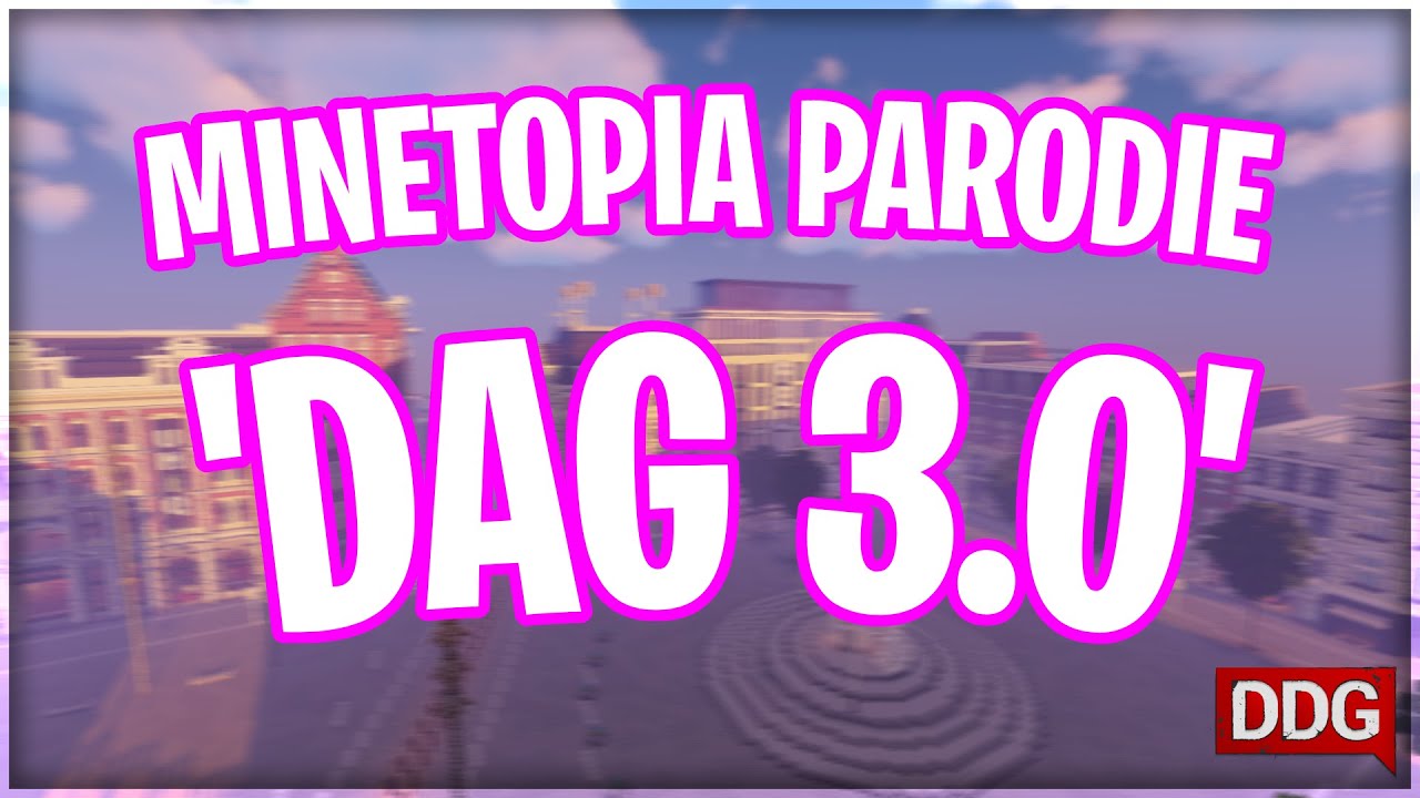 ♪ 'DAG 3.0' Minetopia Parodie ♪ (BANNERS - Someone To You)