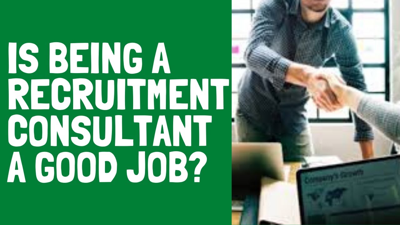 Is being a recruitment consultant a good job - Pros and cons