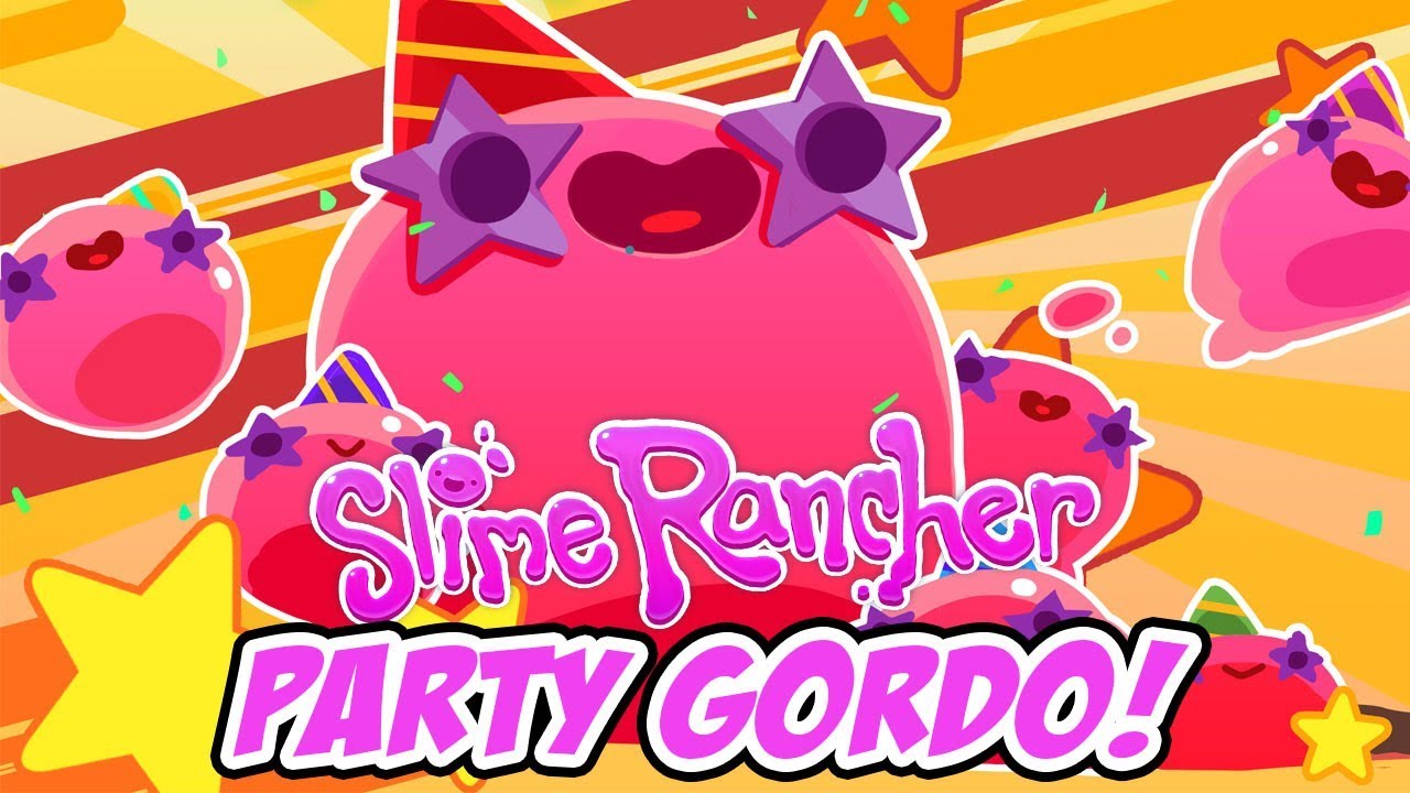 PARTY GORDO #1 - Maj/Czerwiec 2018 | Slime Rancher