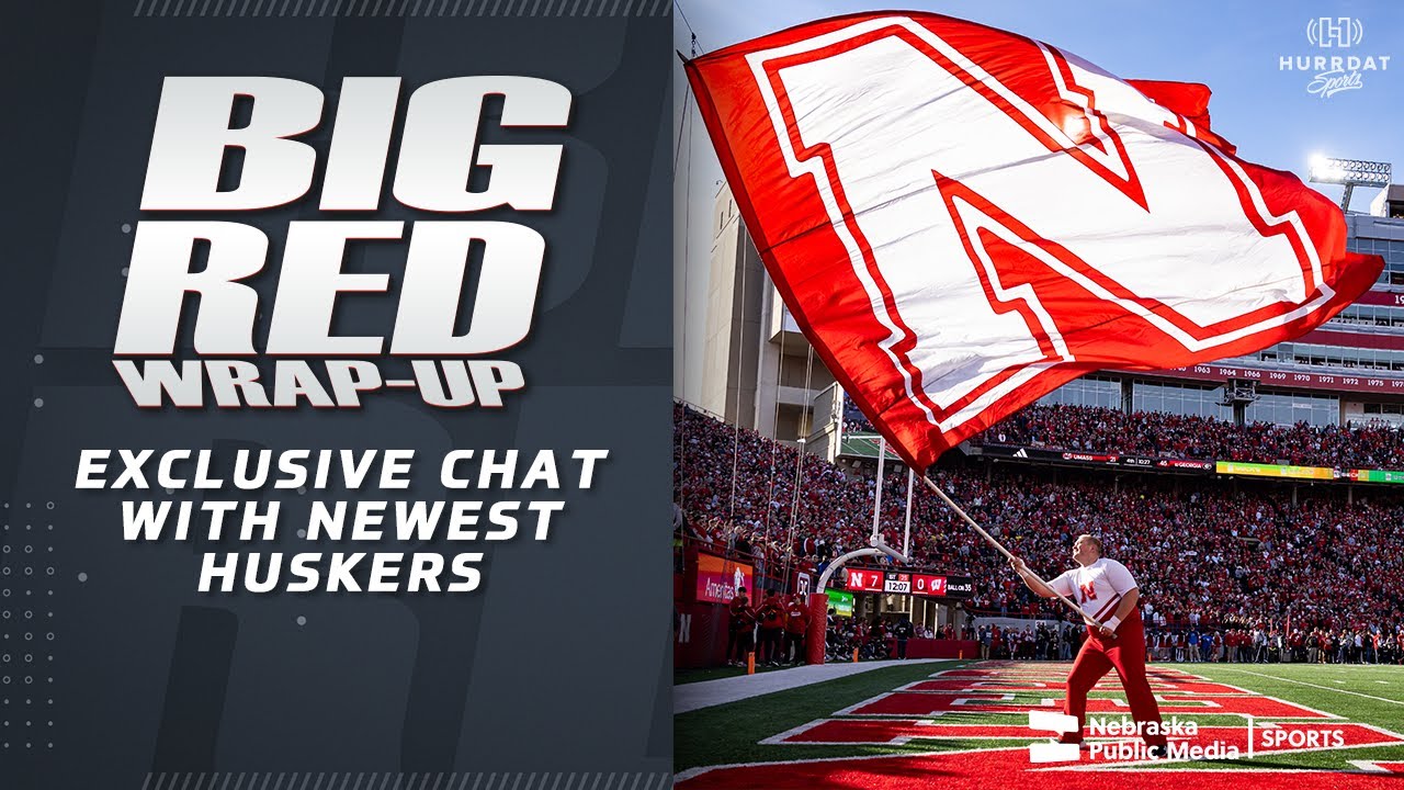 Talking with two new Huskers | Big Red Wrap-Up