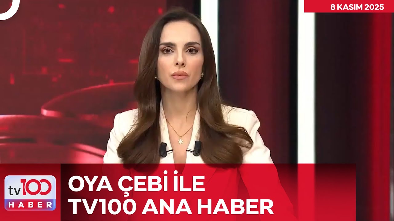 Oya &Ccedil;ebi ile tv100 Ana Haber l 08 Kasım 2025