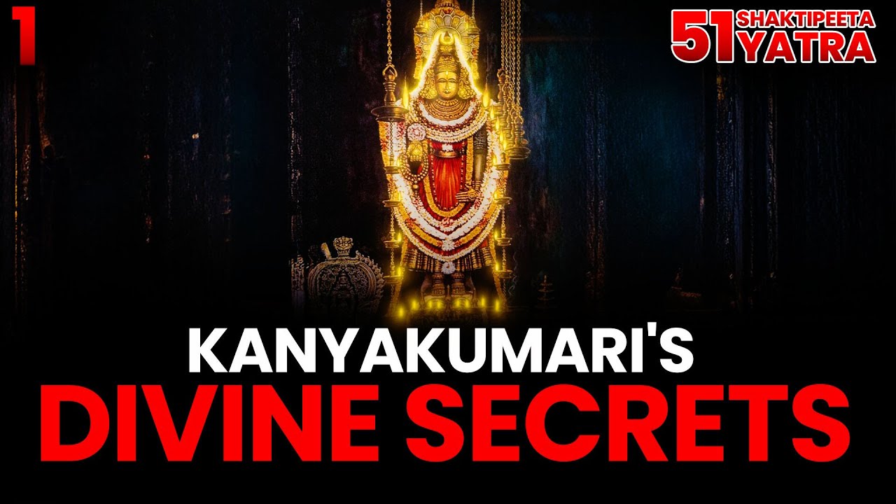 Kanyakumari -Shakti Peetha Yatra Series -01 | Kanyakumari Tour Guide |