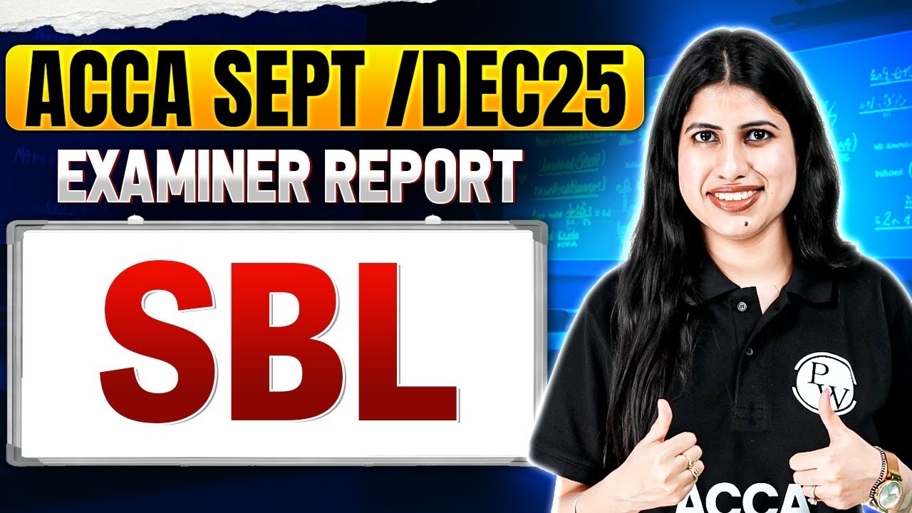 SBL Examiner Report Analysis | ACCA Sept / Dec 2025 | SBL Exam Insights