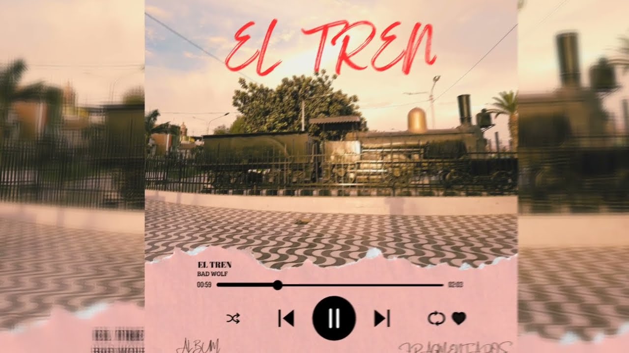 Bad Wolf - EL TREN (Official Audio)