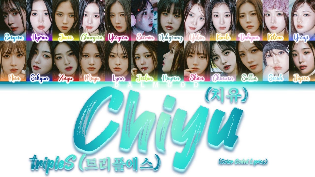 [CORRECT] tripleS (트리플에스) - Chiyu (치유) [Color Coded Lyrics Han|Rom|Eng]