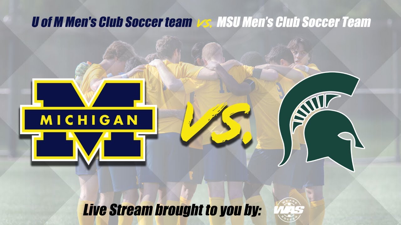 University of Michigan Men's Club Soccer Team vs. MSU Men's Club Soccer Team