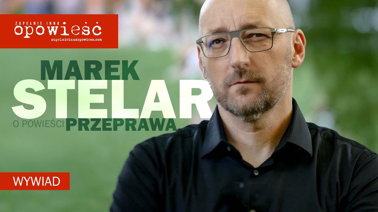 MAREK STELAR o powieści PRZEPRAWA - wywiad