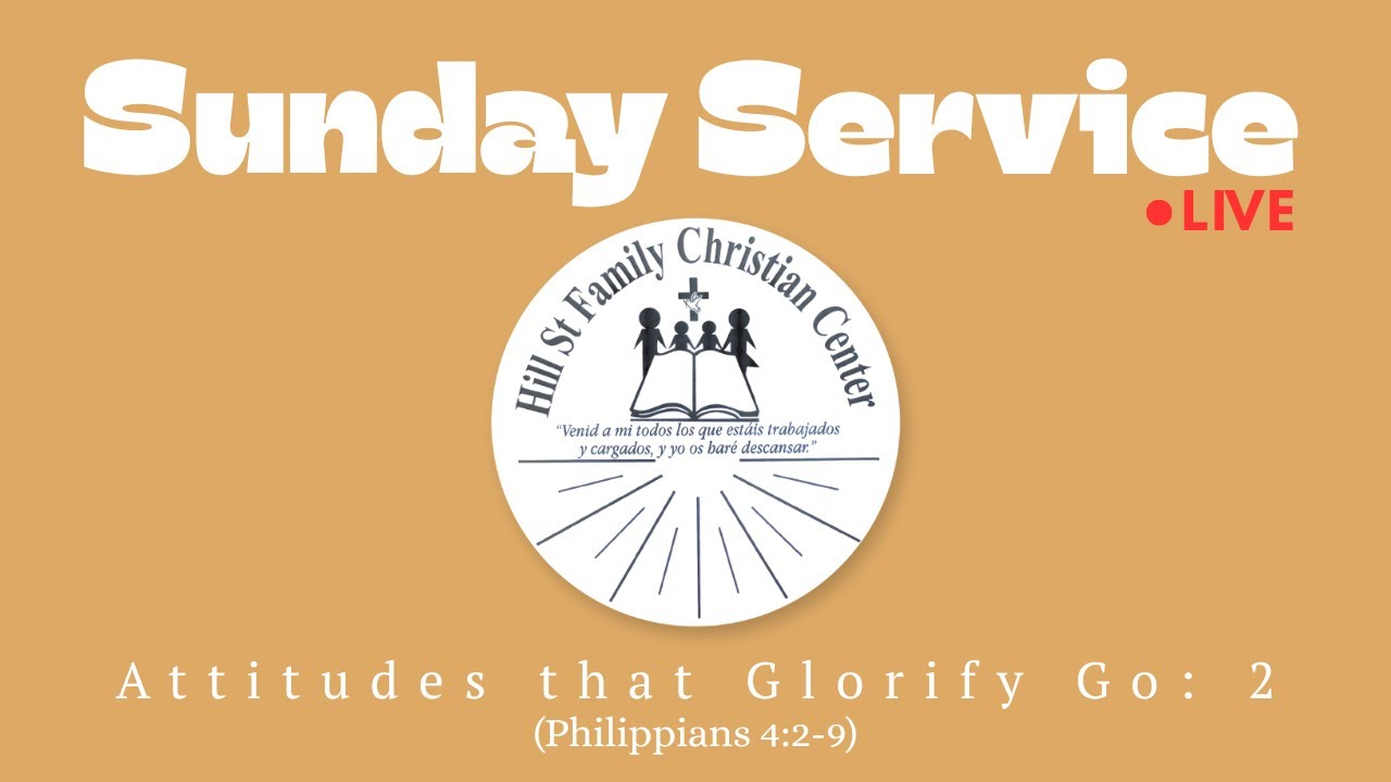 Attitudes that Glorify God II (Philippians 4:2-9)