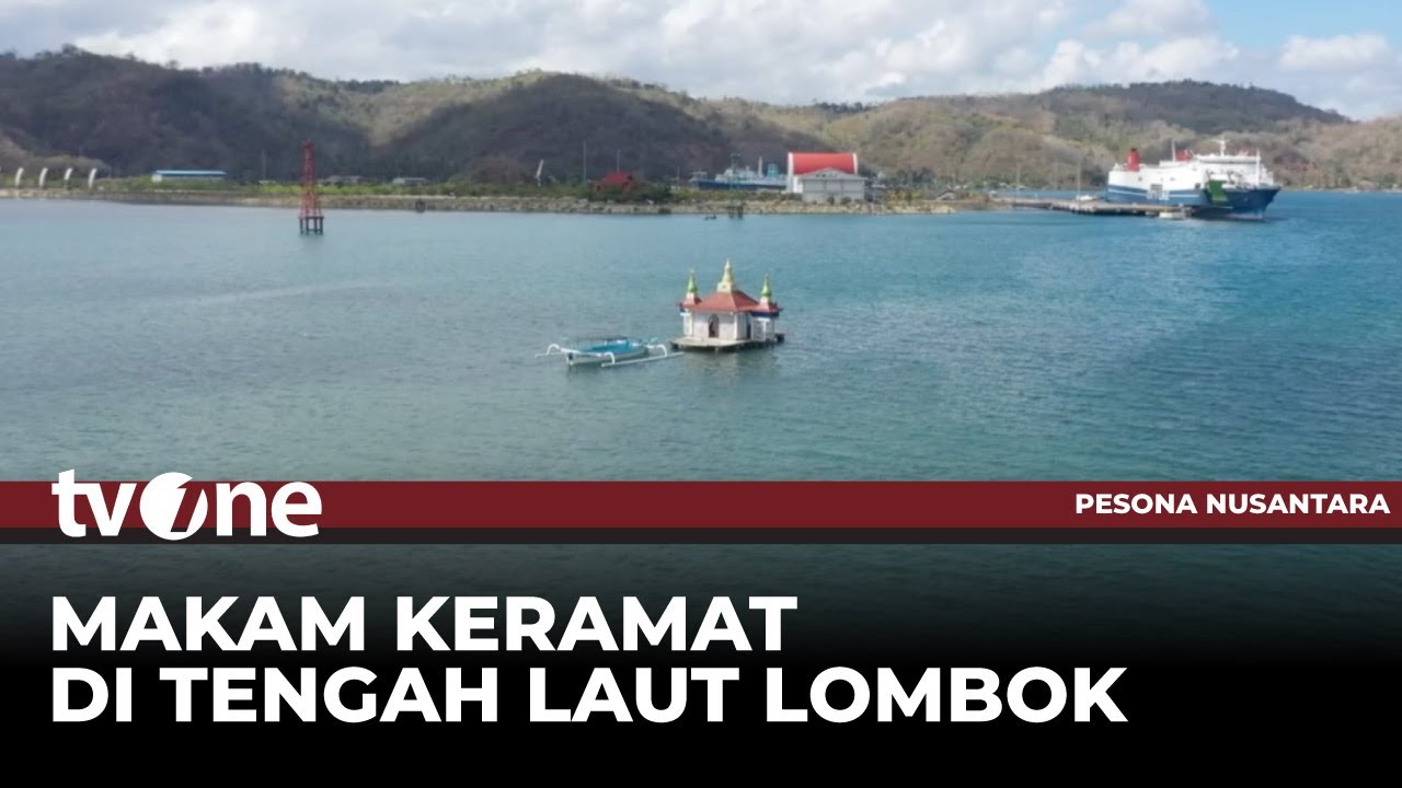 Wisata Religi ke Makam Keramat di Lombok | Pesona Nusantara